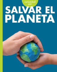 Title: Curiosidad Por Salvar El Planeta, Author: Amy S Hansen