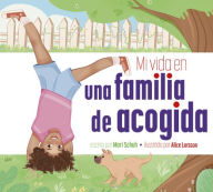 Title: Mi Vida En Una Familia de Acogida, Author: Mari C Schuh