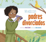 Title: Mi vida con padres divorciados, Author: Mari Schuh