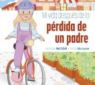 Title: Mi vida despues de la perdida de un padre, Author: Mari Schuh