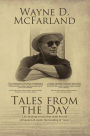 Tales From The Day: Life shaping events that truth be told all happened under the heading of 