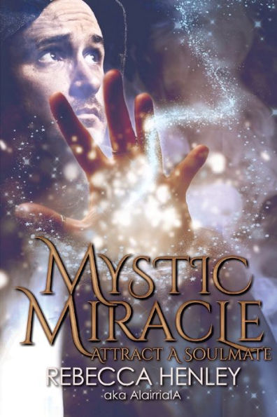 Mystic Miracle: Attract A Soulmate