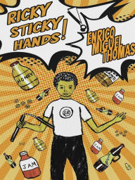 Title: Ricky Sticky Hands, Author: Enrico Miguel Thomas