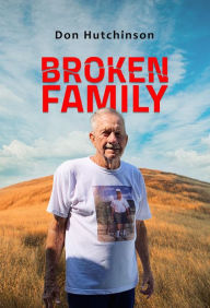 Title: Broken Family, Author: Don Hutchinson