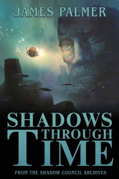 Shadows Through Time: The Fantastical Adventures of Sir Richard Francis Burton Volume One