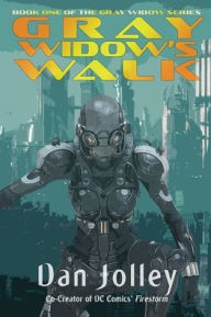 Title: Gray Widow's Walk, Author: Dan Jolley