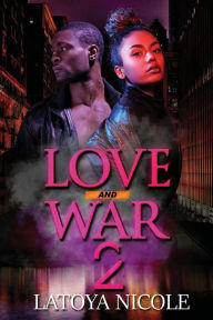 Books free download torrent Love and War 2 9781645561019 by Latoya Nicole FB2