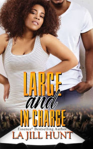 Title: Large and in Charge, Author: La Jill Hunt