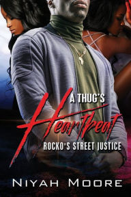 Epub ebook format download A Thug's Heartbeat: Rocko's Street Justice (English Edition)  9781645562528