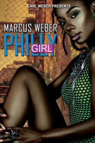 Free book download in pdf Philly Girl: Carl Weber Presents ePub