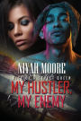 My Hustler, My Enemy: Rise of a Street Queen