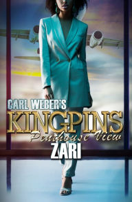 Title: Carl Weber's Kingpins: Penthouse View, Author: Zari