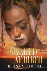 Free downloadable audiobooks Marked at Birth by Theresa A. Campbell, Theresa A. Campbell 9781645564652 CHM (English Edition)