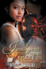 Free books on mp3 downloads If I Was Your Girlfriend: An Atlanta Tale