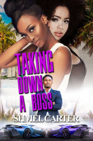 Title: Taking Down a Boss, Author: Shmel Carter