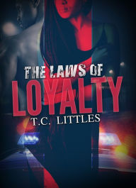 Title: The Laws of Loyalty, Author: T.C. Littles