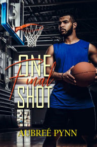 Free pdf ebooks direct download One Final Shot by Aubreé Pynn  9781645565925 in English