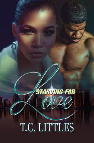 Title: Starving for Love, Author: T.C. Littles