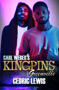 Books in english download free pdf Carl Weber's Kingpins: Greenville (English literature) 9781645566953 by Cedric Lewis iBook PDF FB2