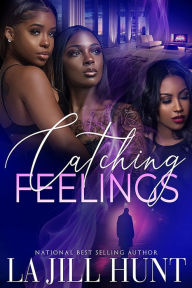 Title: Catching Feelings, Author: La Jill Hunt