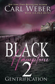 Title: Black Hamptons 2: Gentrification, Author: Carl Weber