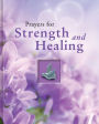 Prayers for Strength and Healing (Deluxe Prayer Book)