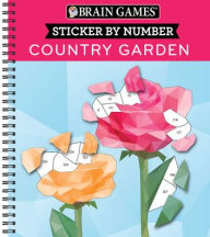 Title: Brain Games - Sticker by Number: Country Garden, Author: Publications International Ltd