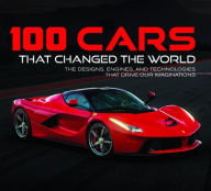 Title: 100 Cars that Changed the World, Author: PIL Staff
