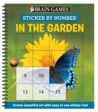 Title: Brain Games Sticker By Number In the Garden, Author: Publications International Ltd