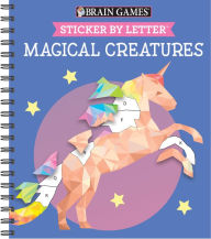 Title: Brain Games Sticker By Letter Magical Creatures, Author: Publications International