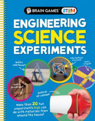 Title: Brain Games Stem - Engineering Science Experiments: More Than 20 Fun Experiments Kids Can Do with Materials from Around the House!, Author: Publications International Ltd