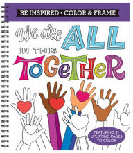 Title: Color & Frame - Be Inspired: We Are All in This Together (Adult Coloring Book), Author: New Seasons