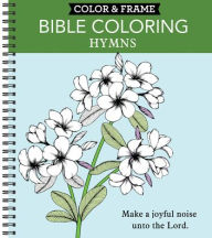Title: Color & Frame - Bible Coloring: Hymns (Adult Coloring Book), Author: New Seasons