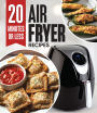 Air Fryer 20 Min or Less Recipes