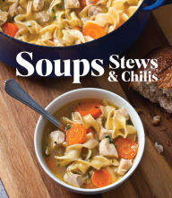 Title: Soups, Stews, and Chilis, Author: PIL