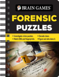 Title: Brain Games - To Go - Forensic Puzzles: Investigate Crime Puzzles - Match DNA and Fingerprints - Decode Clues - Figure Out Who Done It, Author: Publications International Ltd