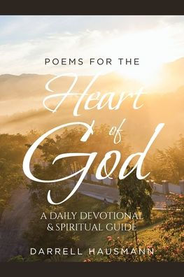 Poems for the Heart of God: A Daily Devotional & Spiritual Guide