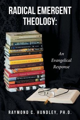 Radical Emergent Theology: An Evangelical Response
