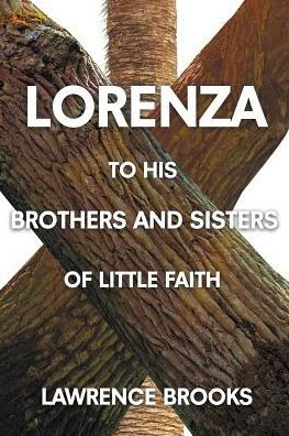 Lorenza to His Brothers and Sisters of Little Faith