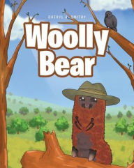 Title: Woolly Bear, Author: Cheryl A Smithy