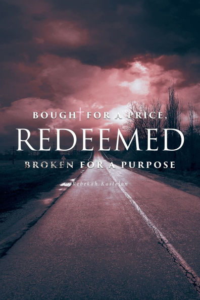 Redeemed: Bought for a Price, Broken Purpose