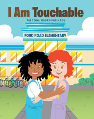 Title: I Am Touchable, Author: Fregenia Moore-Robinson