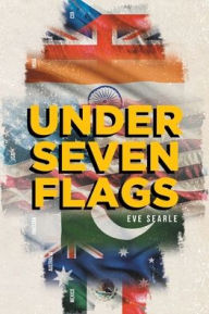 Title: Under Seven Flags, Author: Eve Searle