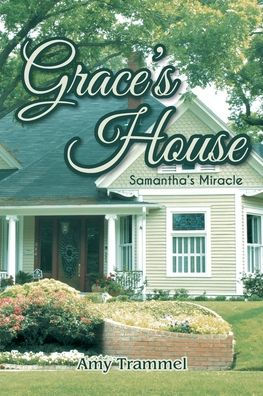 Grace's House: Samantha's Miracle