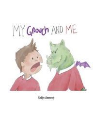 Title: My Grouch and Me, Author: Kelly Clement