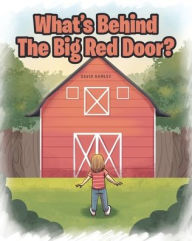 Title: What's Behind The Big Red Door?, Author: David Hamley