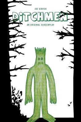Ditchmen: An Original Screenplay