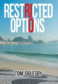 Title: Restricted Options, Author: Tom Oglesby