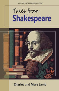 Title: Tales from Shakespeare, Author: Charles Lamb