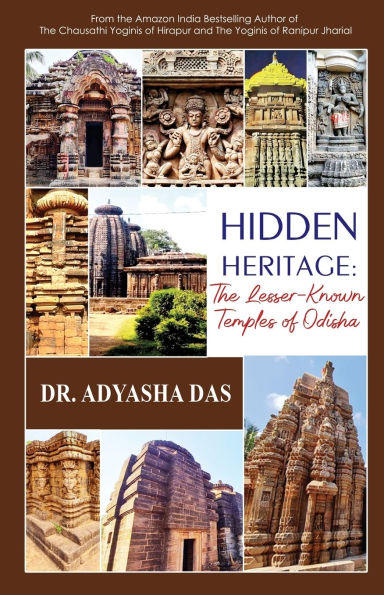 Hidden Heritage: The Lesser-Known Temples of Odisha: The Lesser-Known Temples of Odisha